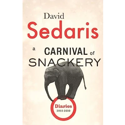 Abbildung von A Carnival of Snackery: Diaries: Volume Two (Language Acts and Worldmaking)