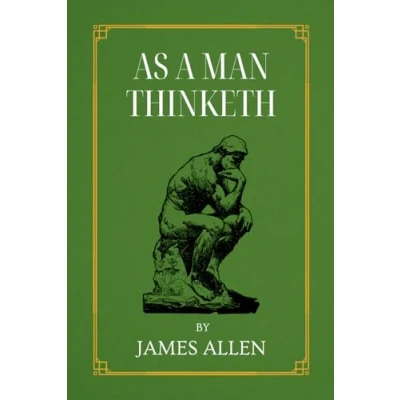 Abbildung von As A Man Thinketh: The Original 1902 Edition by James Allen