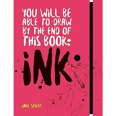 Abbildung von You Will Be Able to Draw by the End of this Book: Ink