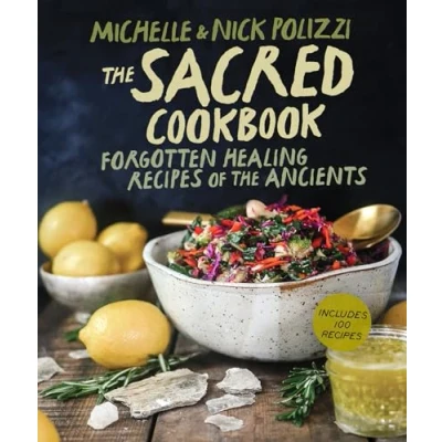 Abbildung von the Sacred Cookbook: Forgotten Healing Recipes of Ancients
