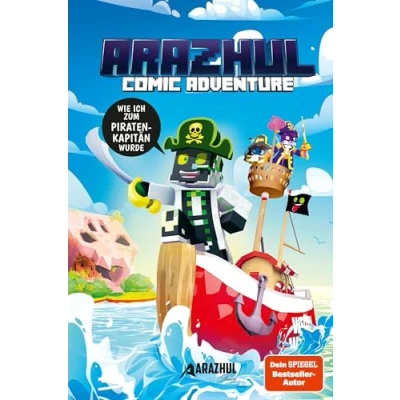 Abbildung von Wie ich zum Piratenkapitän wurde: Ein Arazhul Comic Adventure, Band 9