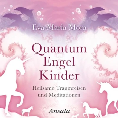 Abbildung von Quantum Engel Kinder CD: Heilsame Traumreisen und Meditationen. Laufzeit: 64 Min.