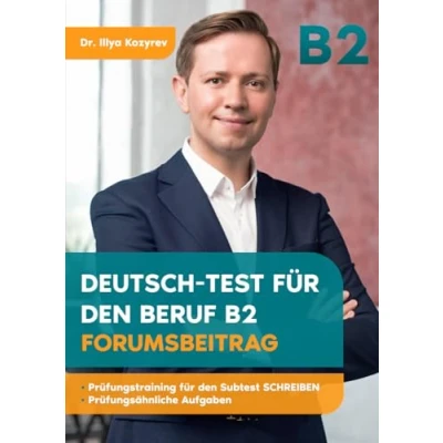 Abbildung von FORUMSBEITRAG Deutsch Test für den Beruf B2: Prüfungstraining Subtest SCHREIBEN Prüfungsähnliche Aufgaben