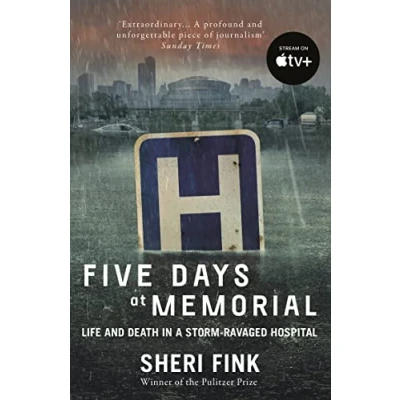 Abbildung von Five Days at Memorial: Life and Death in a Storm Ravaged Hospital