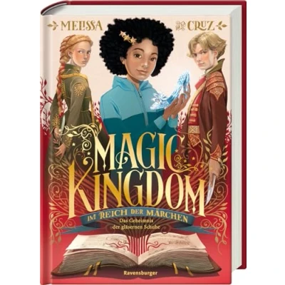 Abbildung von Magic Kingdom. Im Reich der Märchen, Band 2: Das Geheimnis gläsernen Schuhe (Abenteuerliche, humorvolle Märchen Fantasy) (Magic 2)