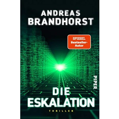 Abbildung von Die Eskalation: Thriller Ein rasanter Wissenschaftsthriller über Künstliche Intelligenz