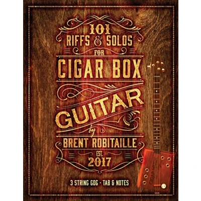 Abbildung von 101 Riffs and Solos for Cigar Box Guitar: Essential Lessons 3 String Slide Guitar!