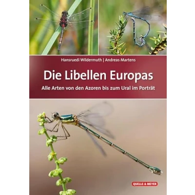 Abbildung von Die Libellen Europas: Alle Arten von den Azoren bis zum Ural im Porträt