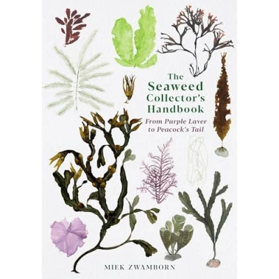 Abbildung von The Seaweed Collector&#039;s Handbook: From Purple Laver to Peacock’s Tail
