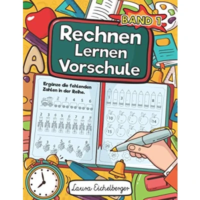 Abbildung von Rechnen Lernen Vorschule: Erste Zahlen und Mit Zahlenspielen, Übungen Spannenden Aufgaben Für Kinder ab 5 Jahren.