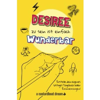 Abbildung von Desiree zu sein ist einfach wunderbar: Ein personalisiertes (DIY) eigenes lustiges Tagebuch