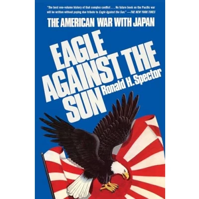 Abbildung von Eagle Against The Sun: American War with Japan (World II History)