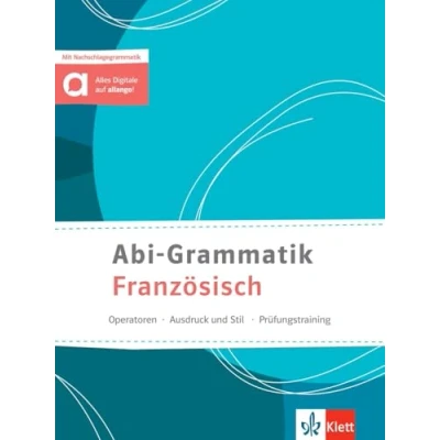 Abbildung von Abi Grammatik Französisch: Entdecken Vertiefen Nachschlagen. Übungsbuch mit Nachschlagegrammatik