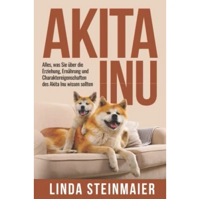 Abbildung von Akita Inu: Alles, was Sie über die Erziehung, Ernährung und Charaktereigenschaften des Inu wissen sollten