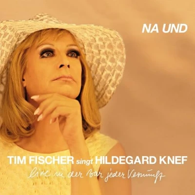 Abbildung von Tim Fischer Singt Hildegard Knef Na und