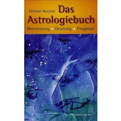Abbildung von Das Astrologiebuch: Berechnung, Deutung, Prognose (Standardwerke der Astrologie)