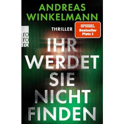 Abbildung von Ihr werdet sie nicht finden: Thriller Mit exklusivem Farbschnitt in der ersten Auflage