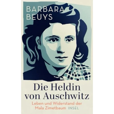 Abbildung von Die Heldin von Auschwitz: Leben und Widerstand der Mala Zimetbaum