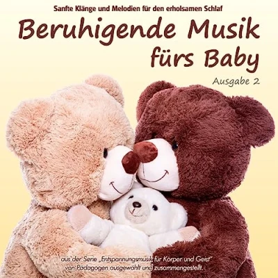 Abbildung von Beruhigende Musik fürs Baby 2 Sanfte Klänge und Melodien für den erholsamen Schlaf: von Pädagogen zusammengestellt, Einschlafhilfe: ... &quot;Entspannungsmusik Körper Geist&quot;