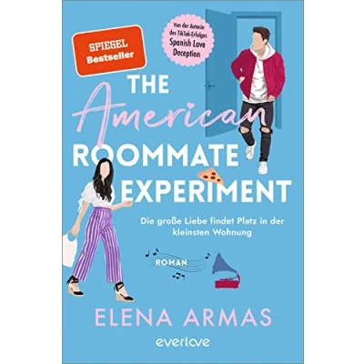 Abbildung von The American Roommate Experiment Die große Liebe findet Platz in Der kleinsten Wohnung: Roman witzige Liebesroman nach dem BookTok Erfolg »Spanish Love Deception«