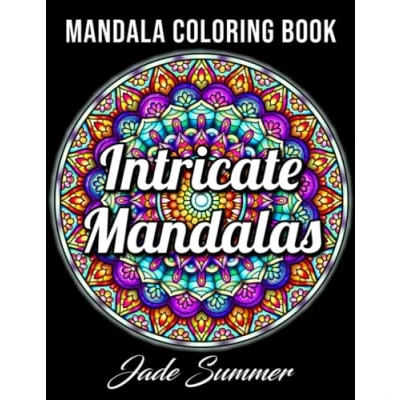 Abbildung von Intricate Mandalas: An Adult Coloring Book with 50 Detailed Mandalas for Relaxation and Stress Relief (Intricate Books)