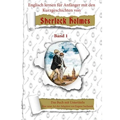 Abbildung von englisch lernen für Anfänger mit den 6 Kurzgeschichten von Sherlock Holmes. A1 leichtes, einfaches zweisprachiges deutsches Buch Jugendliche, Erwachsene