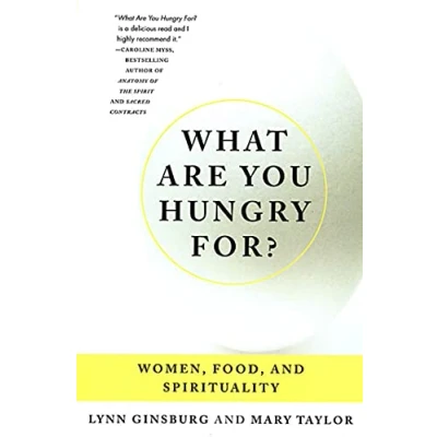 Abbildung von What Are You Hungry For?: Women, Food, and Spirituality