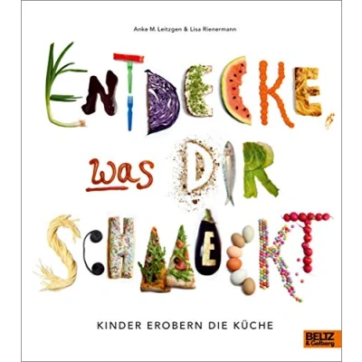 Abbildung von Entdecke, was dir schmeckt: Kinder erobern die Küche