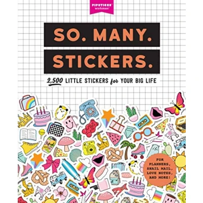 Abbildung von So. Many. Stickers.: 2,500 Little Stickers for Your Big Life (Pipsticks+workman)