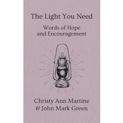Abbildung von The Light You Need: Words of Hope And Encouragement