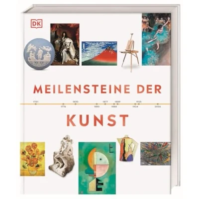 Abbildung von Meilensteine der Kunst: Reise durch die Geschichte Kunst entlang einer informativen Zeitleiste mit über 500 Abbildungen. Umfangreich, verständlich, reich illustriert