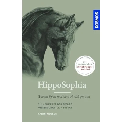 Abbildung von HippoSophia: Warum Pferd und Mensch sich gut tun