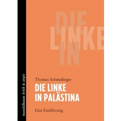 Abbildung von Die Linke in Palästina: Eine Einführung (kritik &amp; utopie)