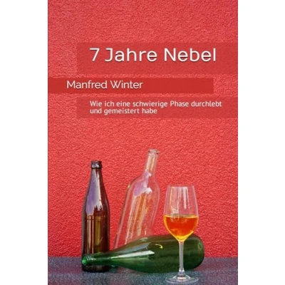Abbildung von 7 Jahre Nebel: Wie ich eine schwierige Phase durchlebt und gemeistert habe