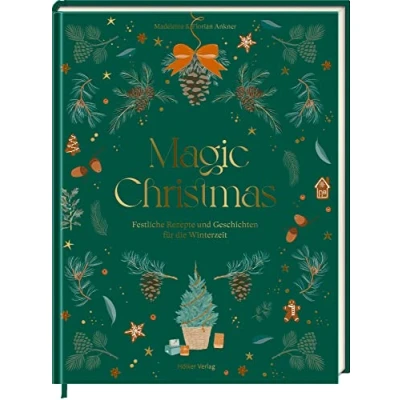 Abbildung von Magic Christmas: Festliche Rezepte und Geschichten für die Winterzeit