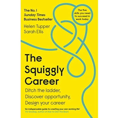Abbildung von the Squiggly Career: No.1 Sunday Times Business Bestseller Ditch Ladder, Discover Opportunity, Design Your Career