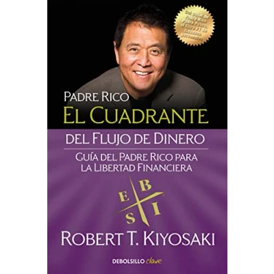 Abbildung von El cuadrante del flujo de dinero: Guía padre rico para la libertad financiera (Clave)