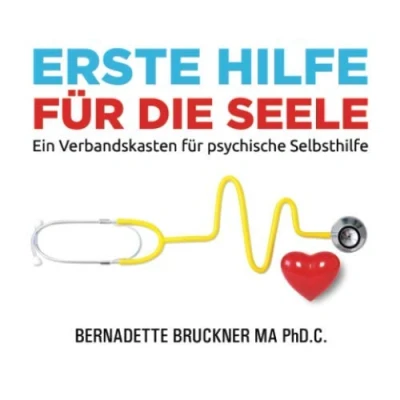 Abbildung von Erste Hilfe für die Seele: Ein Verbandskasten psychische Selbsthilfe