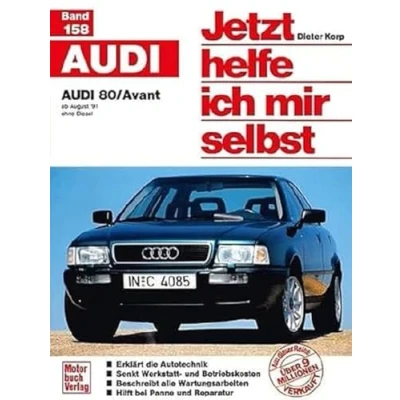 Abbildung von Jetzt helfe ich mir selbst (Band 158): Audi 80: ab August &#039;91 / ohne Diesel // Reprint der 2. Auflage 1999