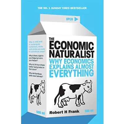 Abbildung von The Economic Naturalist: Why Economics Explains Almost Everything