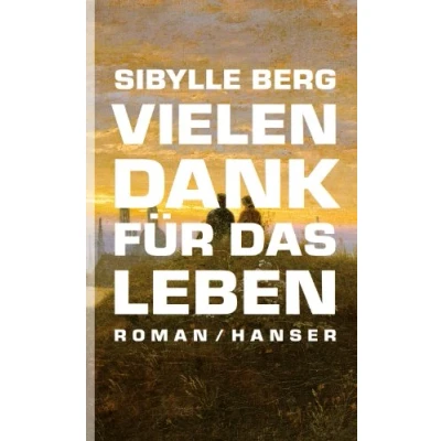 Abbildung von Vielen Dank für das Leben: Roman