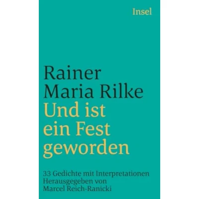 Abbildung von Und ist ein Fest geworden: 33 Gedichte mit Interpretationen. Herausgegeben von Marcel Reich Ranicki (insel taschenbuch)
