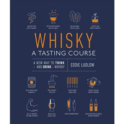 Abbildung von Whisky A Tasting Course: New Way to Think and Drink