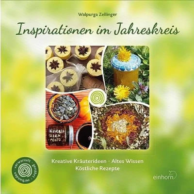 Abbildung von Inspirationen im Jahreskreis: Kreative Kräuterideen Altes Wissen Köstliche Rezepte