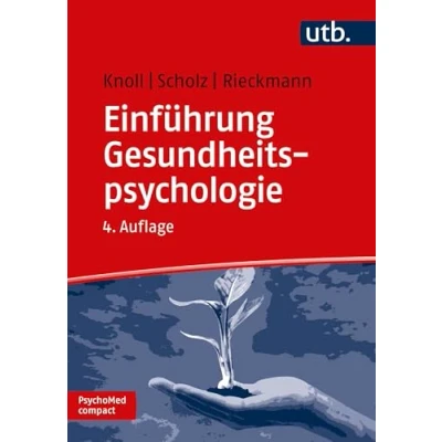 Abbildung von Einführung Gesundheitspsychologie: Mit einem Vorwort von Ralf Schwarzer, 26 Abb., 5 Tabellen und 52 Fragen zum Lernstoff (PsychoMed compact)