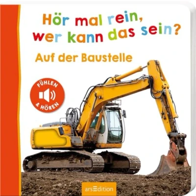 Abbildung von Hör mal rein, wer kann das sein? Auf der Baustelle: Fühlen und hören Hochwertiges Pappbilderbuch mit 5 realistischen Sounds Fühlelementen für Kinder ab 18 Monaten
