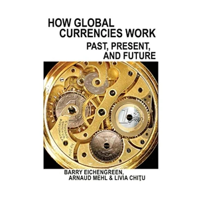 Abbildung von How Global Currencies Work: Past, Present, and Future
