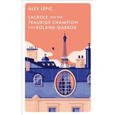 Abbildung von Lacroix und der traurige Champion von Roland Garros: Sein sechster Fall