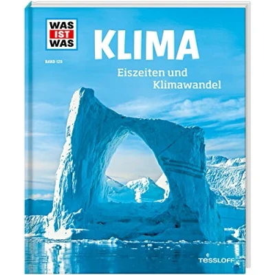 Abbildung von WAS IST Band 125 Klima. Eiszeiten und Klimawandel: Klimawandel (WAS Sachbuch, 125)