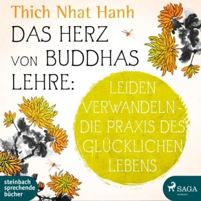 Abbildung von Das Herz von Buddhas Lehre: Leiden verwandeln Die Praxis des glücklichen Lebens